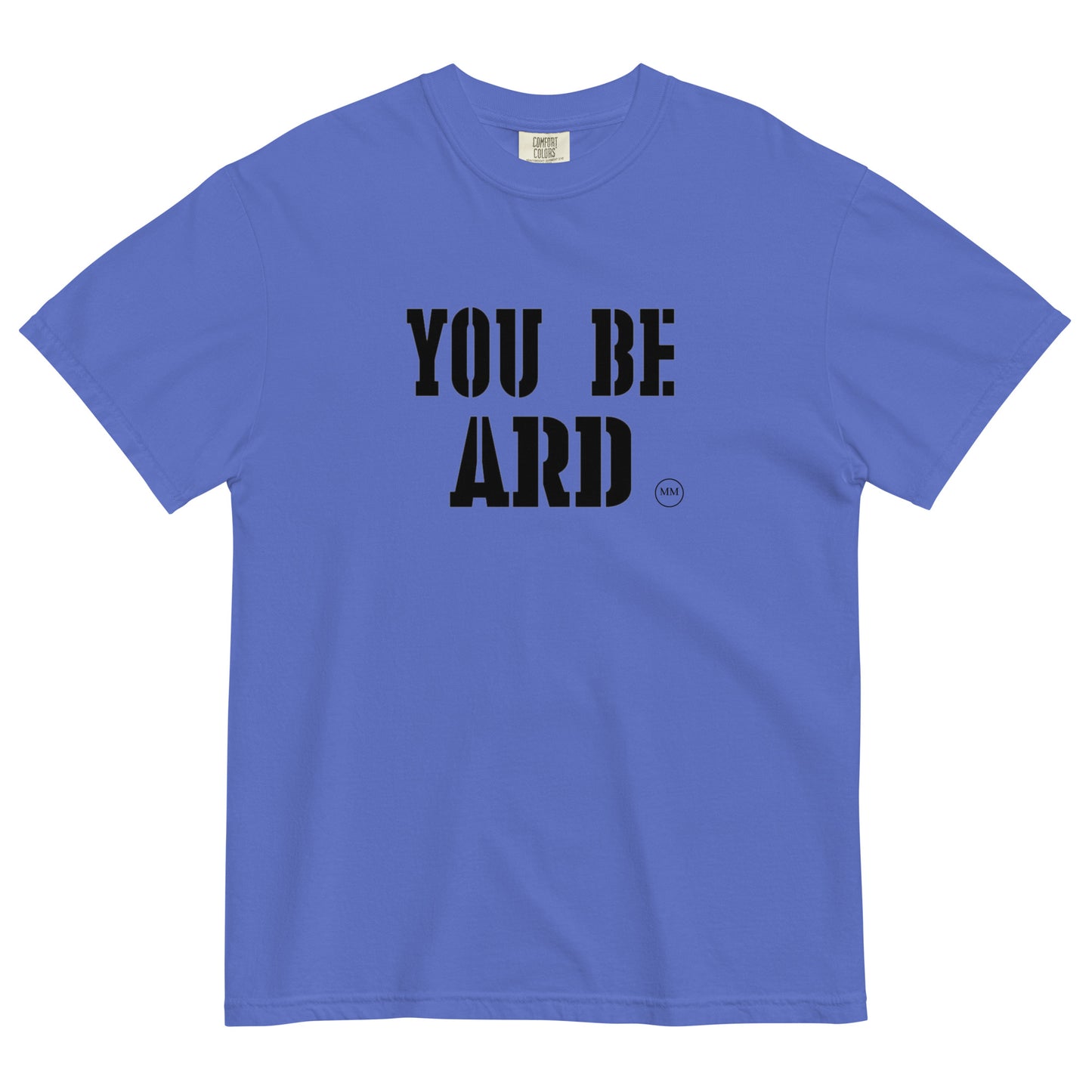 YOU BE ARD mm Men’s garment-dyed heavyweight t-shirt