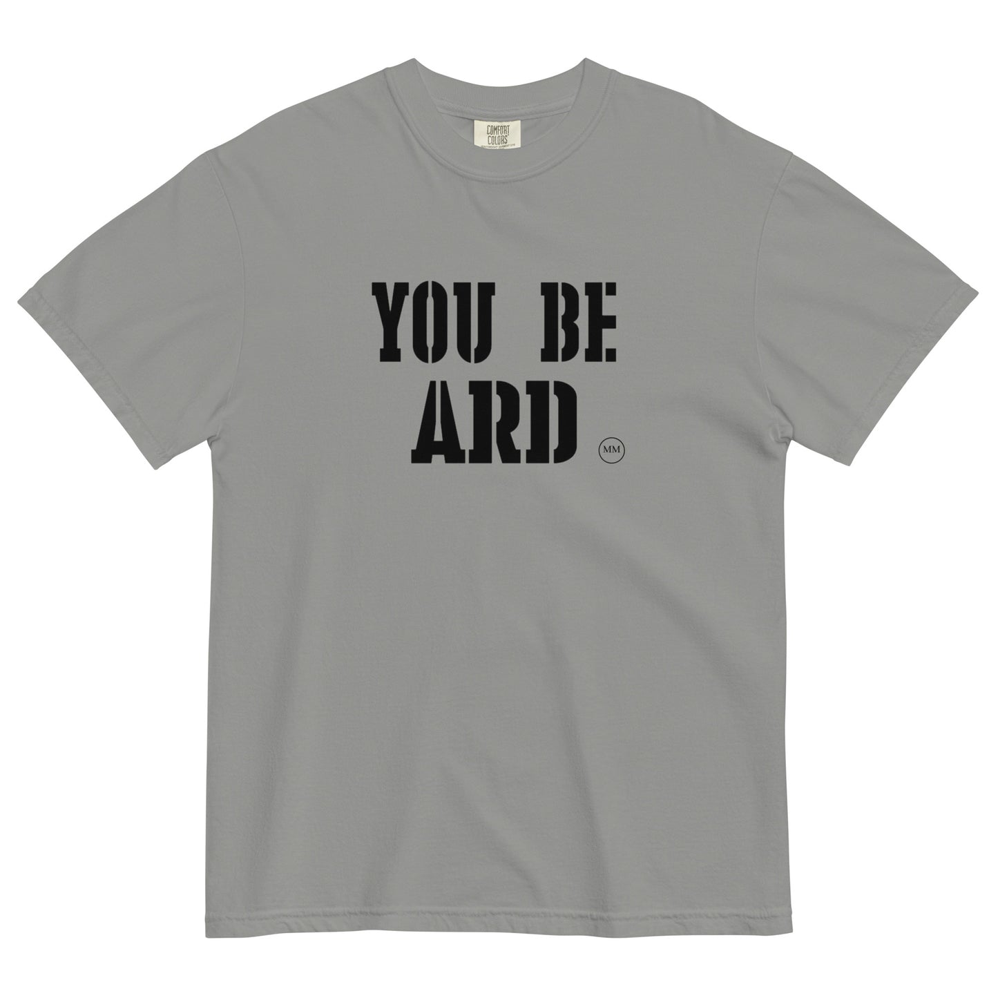 YOU BE ARD mm Men’s garment-dyed heavyweight t-shirt