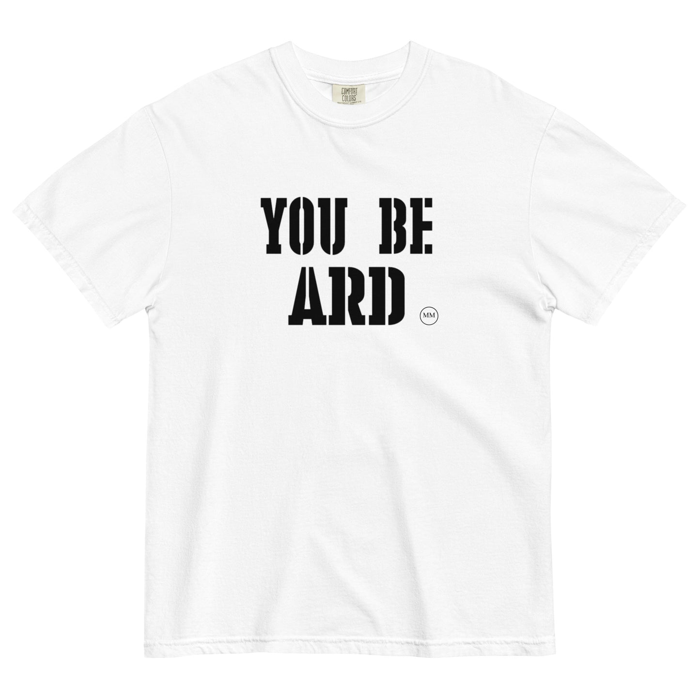 YOU BE ARD mm Men’s garment-dyed heavyweight t-shirt